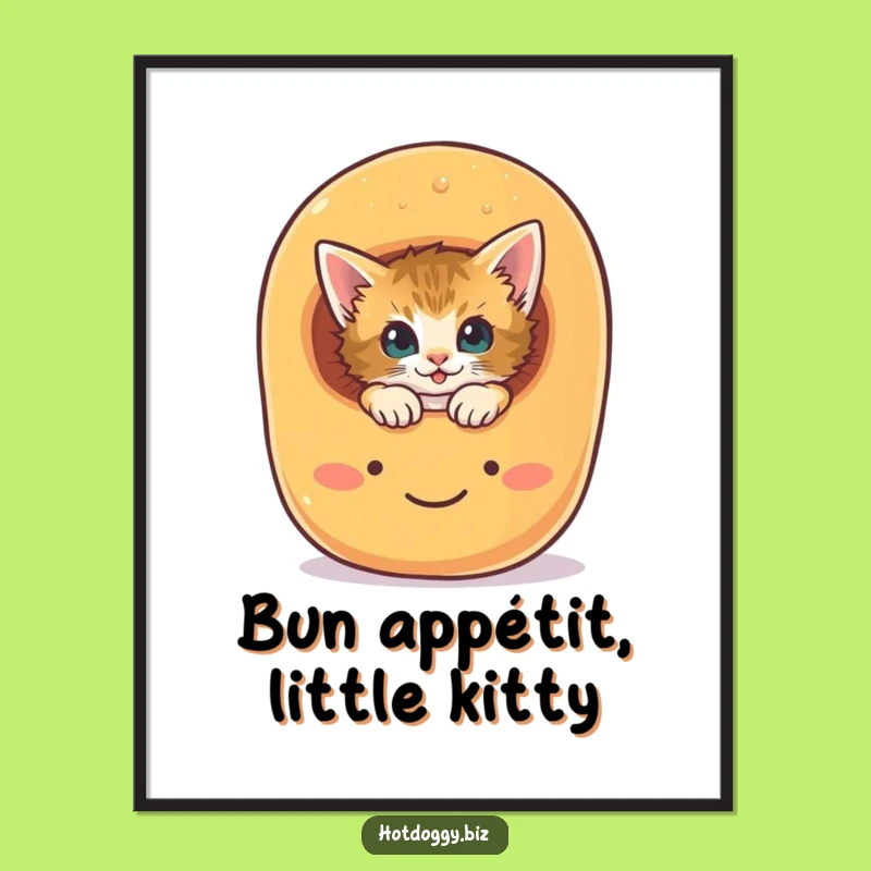 Free Printable Wall Art: Kitten Hot Dog Bun! Cute & Funny Downloadable Decor.